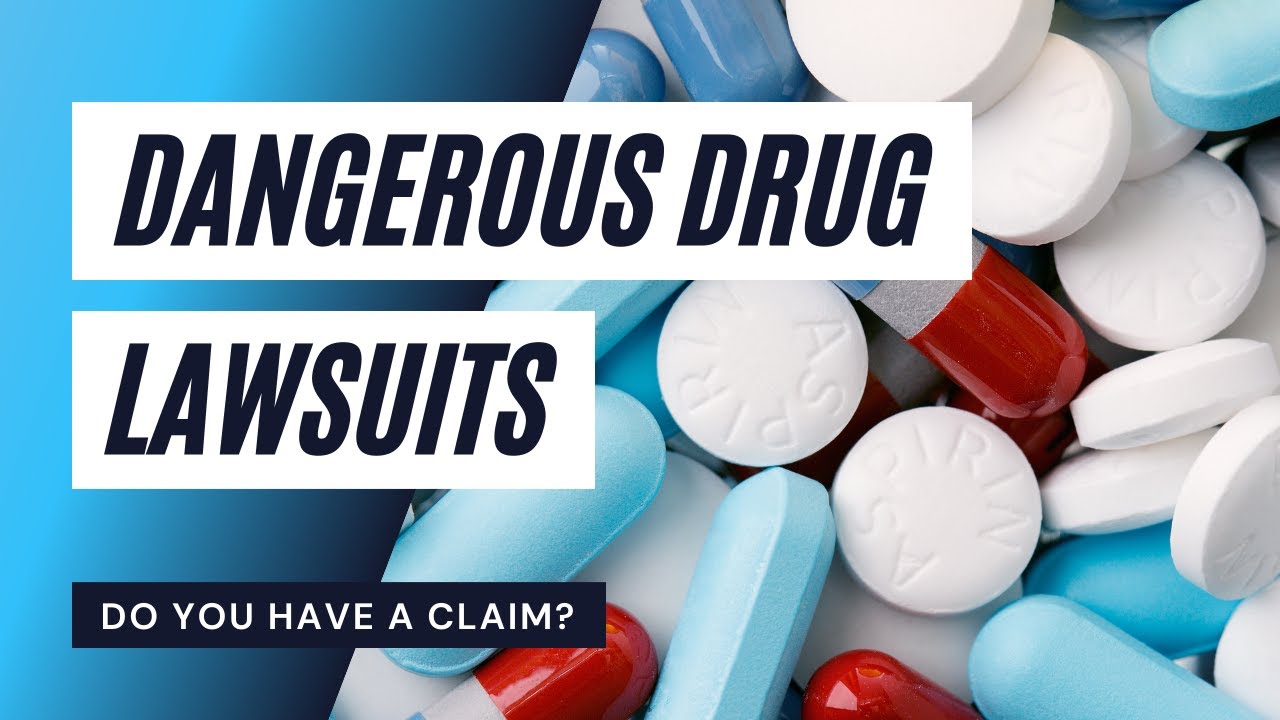 Dangerous Drug Lawsuits Do You Have a Claim? Dangerous Drug Lawyers